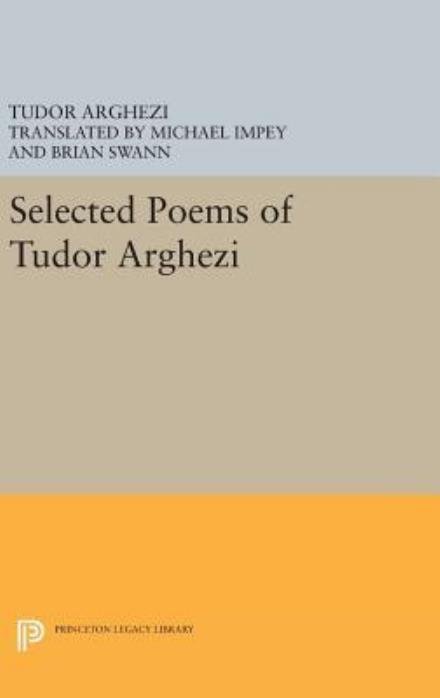 Cover for Tudor Arghezi · Selected Poems of Tudor Arghezi - Princeton Legacy Library (Hardcover bog) (2016)