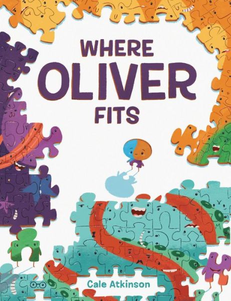 Cover for Cale Atkinson · Where Oliver Fits (Board book) (2019)