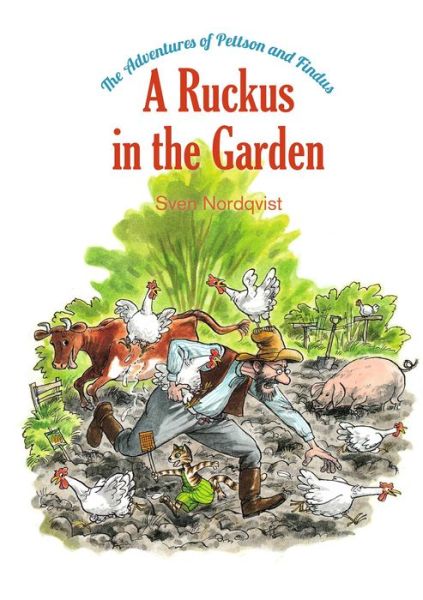 Cover for Sven Nordqvist · The Adventures of Pettson and Findus: A Ruckus in the Garden (Innbunden bok) (2018)