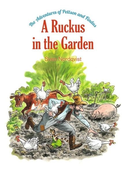The Adventures of Pettson and Findus: A Ruckus in the Garden - Sven Nordqvist - Bøger - North-South Books - 9780735843110 - 1. maj 2018