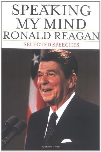 Speaking My Mind: Selected Speeches - Ronald Reagan - Bøker - Simon & Schuster - 9780743271110 - 1. august 2004