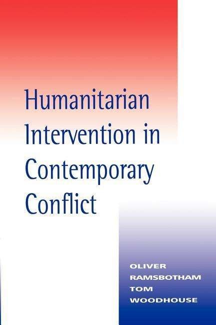 Cover for Ramsbotham, Oliver (University of Bradford) · Humanitarian Intervention in Contemporary Conflict (Paperback Bog) (1996)
