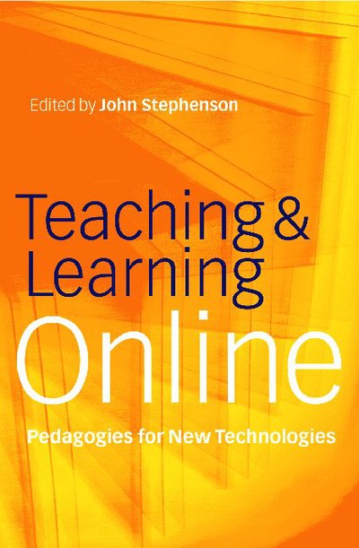 Teaching and Learning Online - John Stephenson - Livros - Kogan Page Ltd - 9780749435110 - 1 de março de 2001