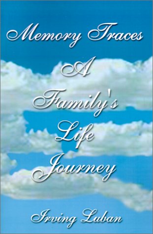 Cover for Irving Luban · Memory Traces: a Family's Life Journey (Paperback Book) (2001)