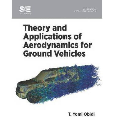 Cover for T. Yomi Obidi · Theory and Applications of Aerodynamics for Ground Vehicles (Hardcover Book) (2014)