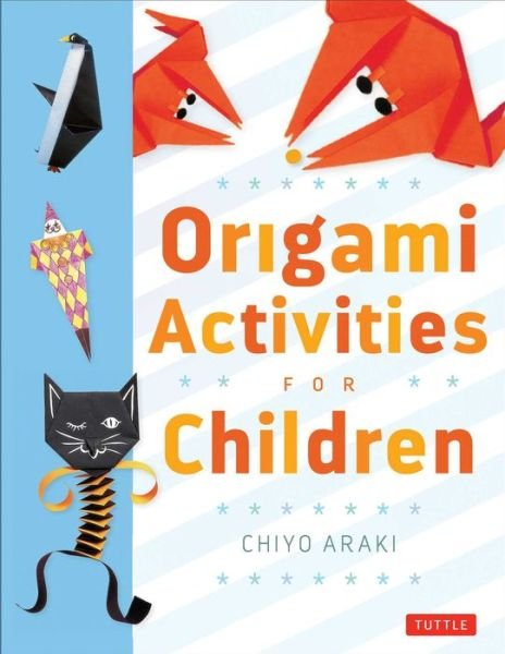 Origami Activities for Children: Two Volumes in One - Chiyo Araki - Livros - Tuttle Publishing - 9780804833110 - 15 de abril de 2002