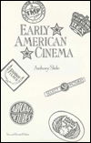 Cover for Anthony Slide · Early American Cinema (Gebundenes Buch) [New and Revised edition] (1994)