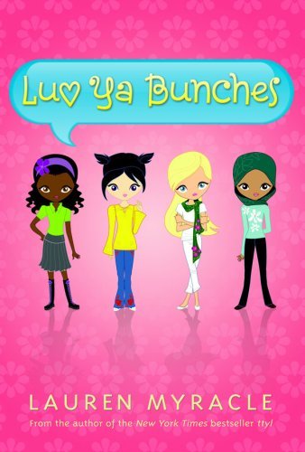 Cover for Lauren Myracle · Luv Ya Bunches: a Flower Power Book (Hardcover Book) (2009)