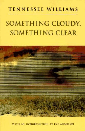 Something Cloudy, Something Clear (New Directions Paperbook) - Tennessee Williams - Bøger - New Directions Publishing Corporation - 9780811213110 - 17. september 1996