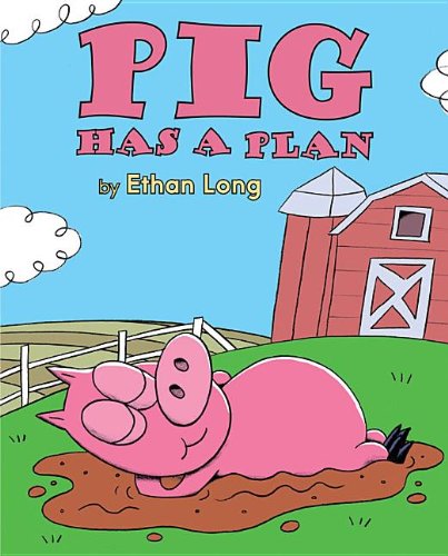 Pig Has a Plan - I Like to Read - Ethan Long - Książki - Holiday House Inc - 9780823429110 - 1 września 2013