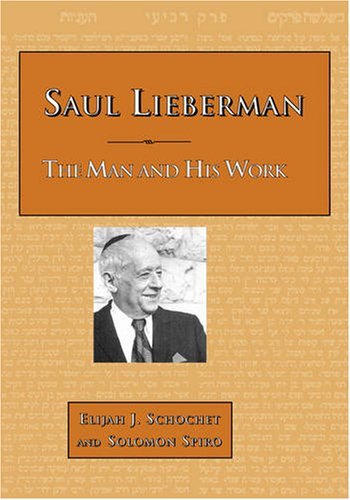 Cover for Elijah J Schochet · Saul Lieberman: The Man and His Work (Paperback Book) (2005)
