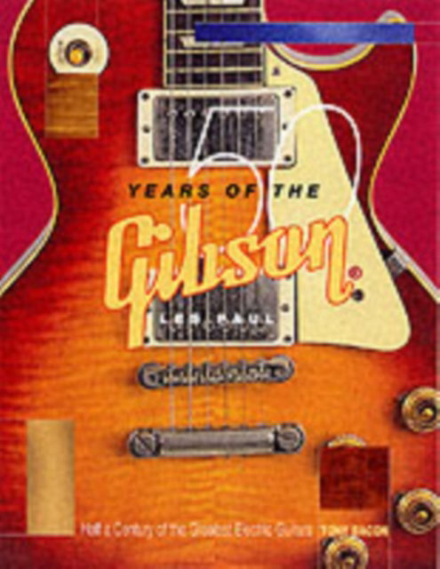 Tony Bacon: 50 Years Of The Gibson Les Paul - Tony Bacon - Books - Backbeat Books - 9780879307110 - April 1, 2002