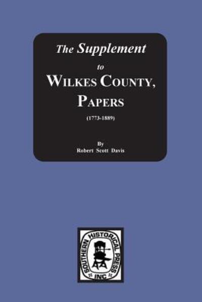 Cover for Robert S. Davis · The Supplement To: the Wilkes County Papers, 1773-1889 (Taschenbuch) (2013)