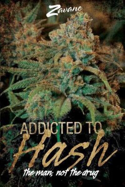 Cover for MS Carlene Spencer Darrell · Addicted To Hash, The Man, Not the Drug (Paperback Bog) (2015)