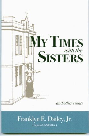 Cover for Franklyn E. Dailey Jr. · My Times with the Sisters and Other Events (Paperback Book) [1st Revised edition] (2000)