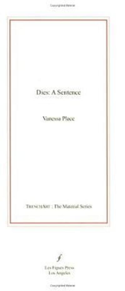 Cover for Vanessa Place · Dies (Paperback Book) (2005)