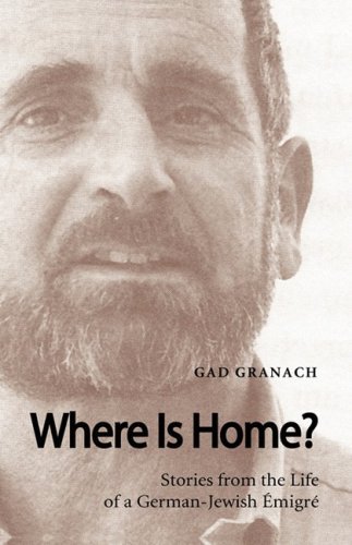Cover for Gad Granach · Where is Home? Stories from the Life of a German-jewish Emigre (Paperback Book) (2009)