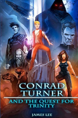 Cover for James Lee · Conrad Turner and the Quest for Trinity (Volume 1) (Pocketbok) (2012)