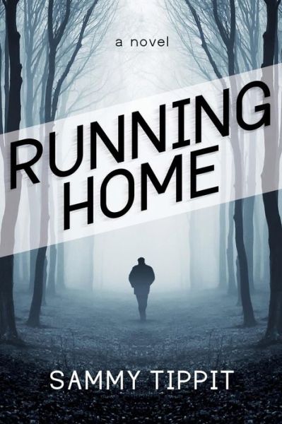 Cover for Sammy Tippit · Running Home (Pocketbok) (2015)