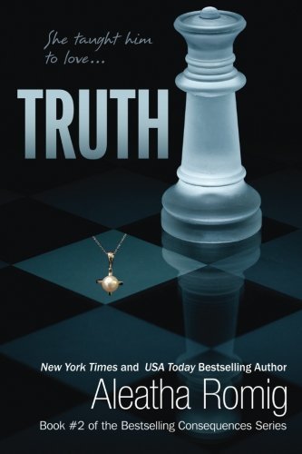 Cover for Aleatha Romig · Truth - Consequences (Pocketbok) (2012)