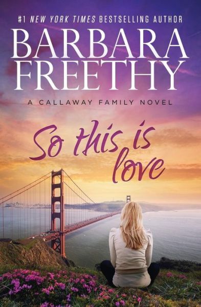 Cover for Barbara Freethy · So This Is Love (Paperback Book) (2015)