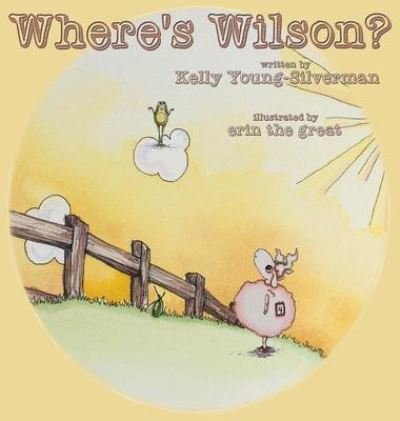 Cover for Kelly Young-Silverman · Where's Wilson? (Innbunden bok) (2016)