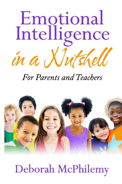 Cover for Deborah McPhilemy · Emotional Intelligence in a Nutshell: for Parents and Teachers (Paperback Book) (2021)