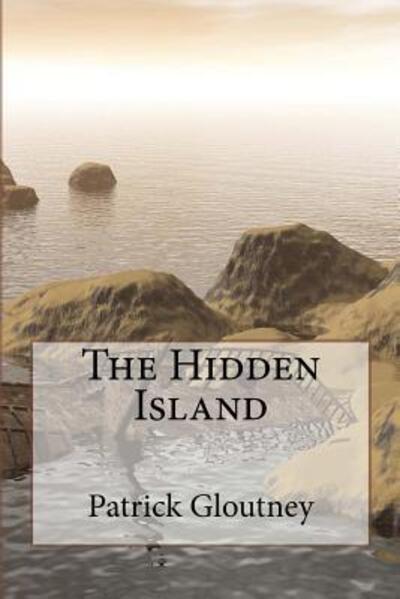 Cover for Patrick Miles Gloutney · The Hidden Island (Paperback Book) (2015)