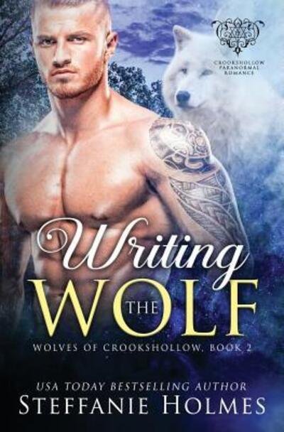Cover for Steffanie Holmes · Writing the Wolf (Book) (2018)