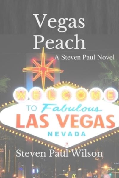 Cover for Steven Paul Wilson · Vegas Peach (Pocketbok) (2019)