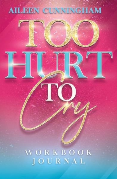 Cover for Aileen Cunningham · Too Hurt To Cry (Pocketbok) (2021)
