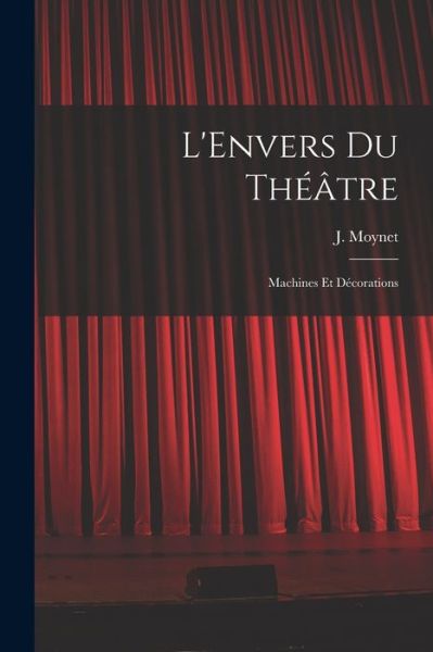 Cover for J. Moynet · Envers du Théâtre (Book) (2022)