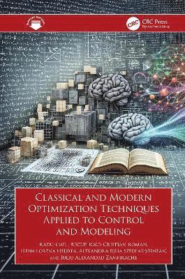 Cover for Radu-Emil Precup · Classical and Modern Optimization Techniques Applied to Control and Modeling (Hardcover Book) (2025)