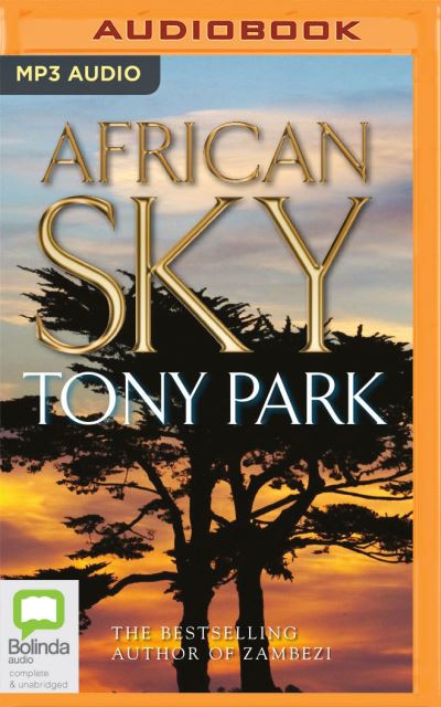 African Sky - Tony Park - Musiikki - Bolinda Audio - 9781038613110 - maanantai 15. elokuuta 2022