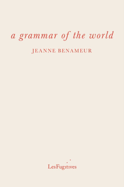 Cover for Jeanne Benameur · A Grammar of the World (Paperback Bog) (2025)