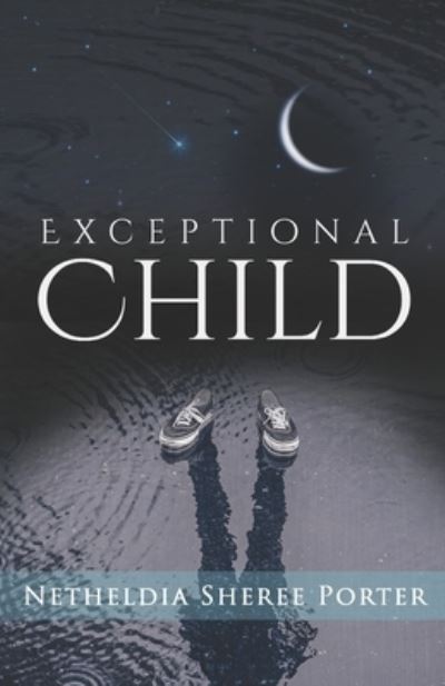 Cover for Netheldia Sheree Porter · Exceptional Child (Paperback Book) (2019)