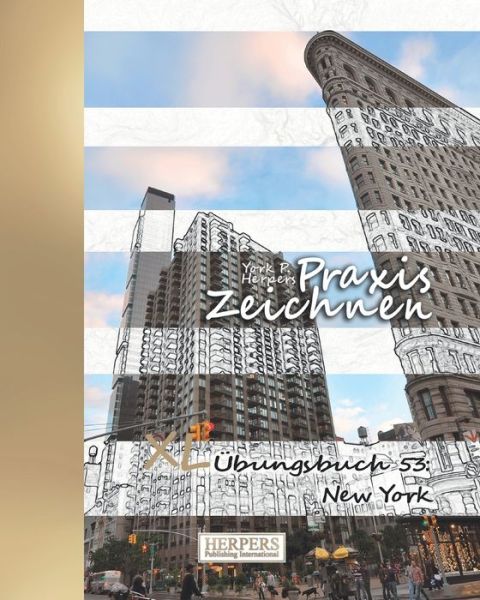 Cover for York P Herpers · Praxis Zeichnen - XL UEbungsbuch 53 (Taschenbuch) (2019)