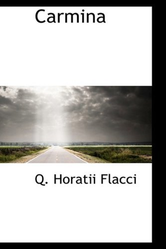 Cover for Q. Horatii Flacci · Carmina (Paperback Book) [Latin edition] (2009)