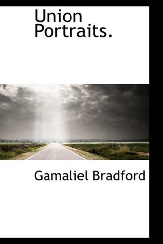 Cover for Gamaliel Bradford · Union Portraits. (Pocketbok) (2009)