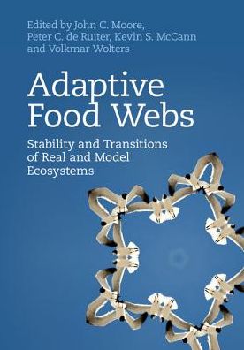 Cover for John C Moore · Adaptive Food Webs: Stability and Transitions of Real and Model Ecosystems (Hardcover Book) (2017)