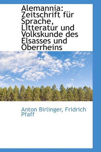 Cover for Anton Birlinger · Alemannia: Zeitschrift Für Sprache, Litteratur Und Volkskunde Des Elsasses Und Oberrheins (Paperback Book) [German edition] (2009)