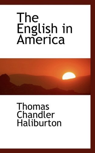 Cover for Thomas Chandler Haliburton · The English in America (Hardcover Book) (2009)