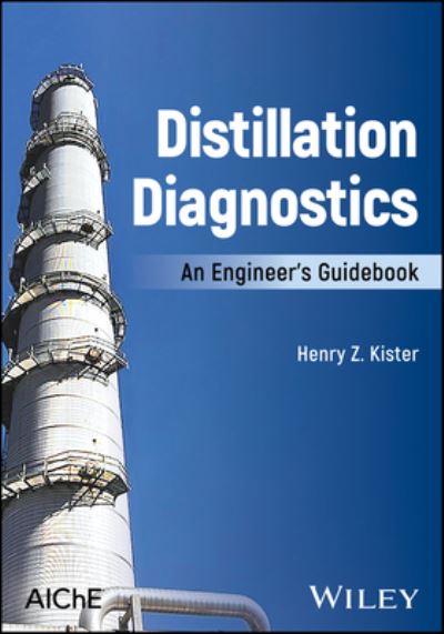 Cover for Kister, Henry Z. (Director of Fractionation Technology with Fluor Corporation, USA) · Distillation Diagnostics: An Engineer's Guidebook (Hardcover Book) (2024)