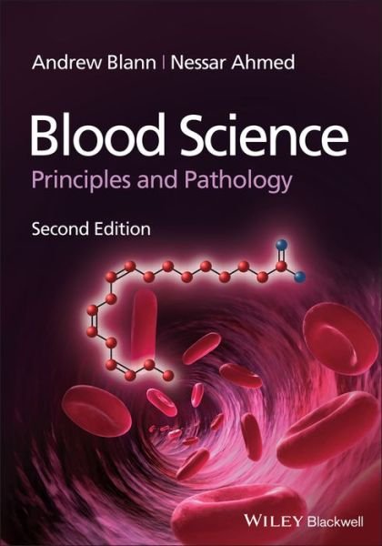 Cover for Blann, Andrew (City Hospital, Birmingham, UK) · Blood Science: Principles and Pathology (Paperback Book) (2022)