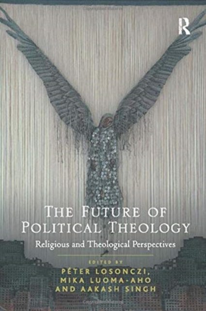 Cover for Mika Luoma-aho · The Future of Political Theology: Religious and Theological Perspectives (Paperback Bog) (2017)