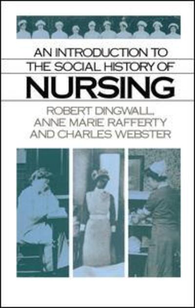 Cover for Robert Dingwall · An Introduction to the Social History of Nursing (Gebundenes Buch) (2016)