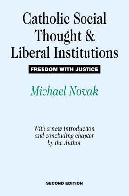 Cover for Mario Bunge · Catholic Social Thought and Liberal Institutions: Freedom with Justice (Hardcover Book) (2017)