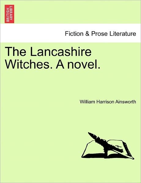 Cover for William Harrison Ainsworth · The Lancashire Witches. a Novel. (Pocketbok) (2011)