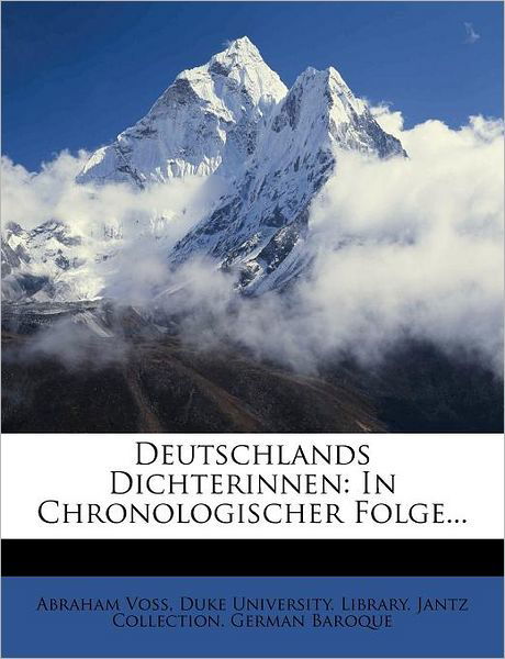 Deutschlands Dichterinnen: In Chro - Voss - Books - Nabu Press - 9781247730110 - October 1, 2011