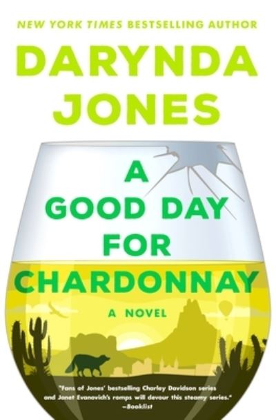 Cover for Darynda Jones · A Good Day for Chardonnay: A Novel - Sunshine Vicram Series (Hardcover Book) (2021)